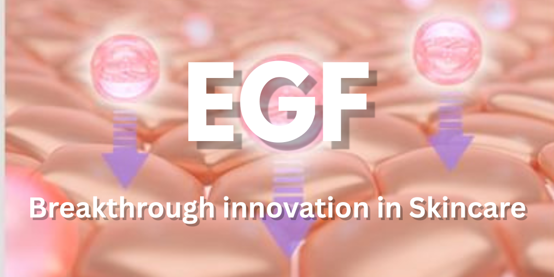 EGF in Korean Skincare: The Science of Skin Repair, Regeneration & Youthful Glow